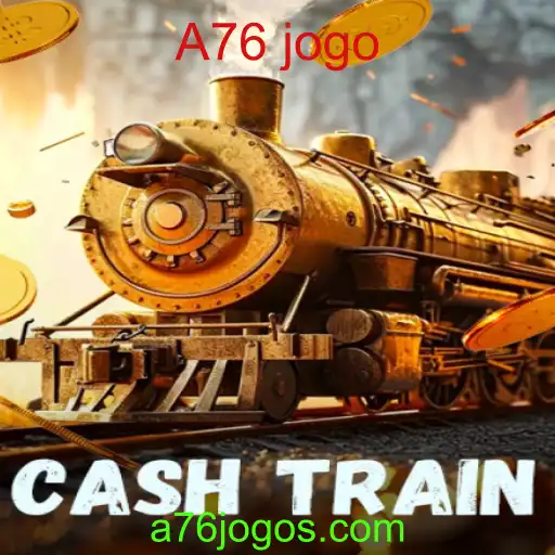 Descubra o Mundo do CashTrain: O Eletrizante Jogo A76