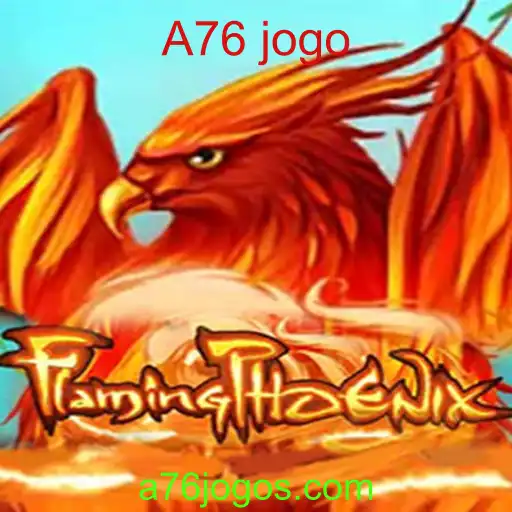 Explorando o Mundo de FlamingPhoenix: O Inovador Jogo A76